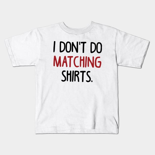 I Don't Do Matching Kids T-Shirt by Space Club